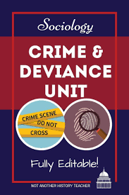 Crime And Deviance Unit In 2020 Sociology History Teachers Sociology Courses