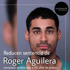 ○LE REDUCEN LA CONDENA A 10 AÑOS DE PRISIÓN A ROGER AGUILERA MEDEROS El  gobernador de Colorado, Jared Polis del estado de Colorado le redujo a 10  años la sentencia al camionero