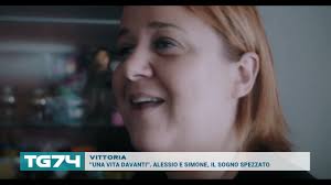 VITTORIA, ''UNA VITA DAVANTI'' ALESSIO E SIMONE, IL SOGNO SPEZZATO