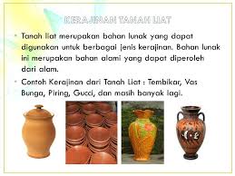 Meskipun sudah begitu banyak kerajinan vas dari tanah liat yang dijual di pasaran dengan harga murah, tapi tentunya akan lebih bangga kerajinan bunga merupakan salah satu kerajinan cantik juga dapat dibentuk dari tanah liat. Kerajinan Bahan Lunak Dari Tanah Liat