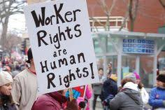 Worker Rights Are Human Rights Source Workers Rights Are Human Rights Sign At Madison Wisconsin Capitol Protes Workers Rights Labor Rights Human Rights
