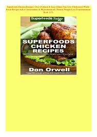 Explore easy and tasty ways to prepare your next lunch without raising your cholesterol. Pdf Superfoods Chicken Recipes Over 65 Quick Easy Gluten Free Low