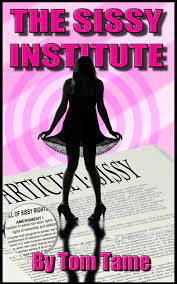 The sissy instatute