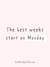 4 i don't have a. 48 Monday Motivation Quotes To Start The Week Like A Badass