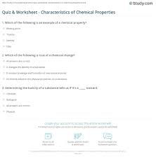 Keeping the difference between physical and chemical properties as well as changes can be a. Quiz Worksheet Characteristics Of Chemical Properties Study Com