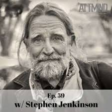 What Dying Means w/ Stephen Jenkinson ~ Ep. 59