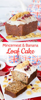 They all sit there in christmas cahoots with each other from beneath their cake domes. Banana Mincemeat Loaf Cake An Alternative Christmas Cake