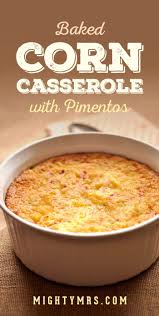 Green Chili Pimento Corn Casserole Recipe Baked Corn Casserole Recipes Side Dishes Easy