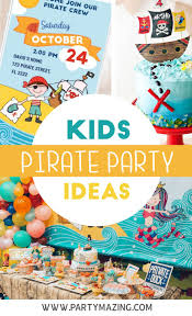 If your child's birthday is right around the corner, two questions are most likely weighing heavily on your mind Pirate Mermaid Party Ideas Partymazing Kids Pirate Party Pirate Party Birthday Party Themes