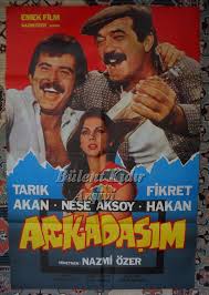 Tarik Akan Fikret Hakan Arkadasim Film Afisleri Eski Film Afisleri Film