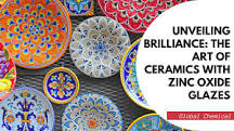 Unveiling Brilliance: The Art of Ceramics with Zinc Oxide ...