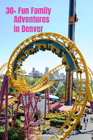 30 Fun Family Activities In Denver Sponsored By Getoutpass Denver Dweller Denver Activities Best Family Vacation Destinations Family Vacation Destinations Beach