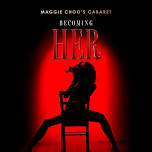 Becoming Her at Maggie Choo's Hong Kong