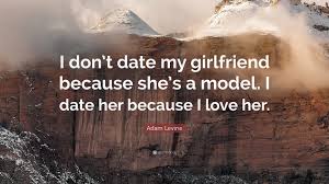 She has appeared in various indian tv commercial like; Adam Levine Quote I Don T Date My Girlfriend Because She S A Model I Date Her