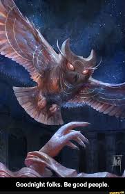 Goodnight Folks Be Good People Ifunny Mythical Creatures Mythical Creatures Art Fantasy Creatures
