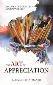 The Art of Appreciation: Discover The Greatest Unwrapped Gift