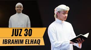 Murottal Juz 30 Ibrahim Elhaq Quran Youtube Videos 30th