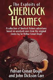 But sir arthur ignatius conan doyle, born 150 years on 22 may 1859, could never be described as ordinary and there's a lot more to this writer besides sherlock holmes. The Exploits Of Sherlock Holmes By Adrian Conan Doyle