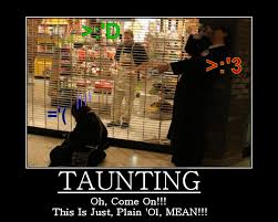 They are especially shown in some of the most inspirational quotes from these films. Quotes About Taunting 45 Quotes