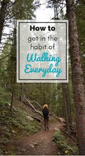 How To Create A Walking Exercise Routine Prepare For The At Walking Exercise Walking Everyday Hiking Training