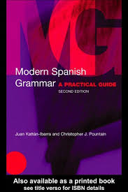 Modern Spanish Grammar A Practical Guide