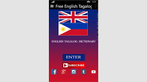 Tagalog (pronounced in english) is an austronesian language spoken as a first language in the philippines by about 22 million people. Get Free English Tagalog Dictionary Microsoft Store