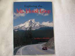 But williams knew early on. Exploring The Mt Hood Loop Amazon Co Uk Mainwaring William L 9780918832009 Books