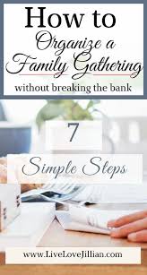 How To Organize A Family Gathering Without Breaking The Bank In 2020 Family Reunion Planning Family Reunion Themes Family Reunion Ideas Organizing