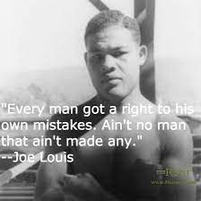 Inspirational quotes by joe louis. Pin By 605 520 9994 On Life Lessons Black History Quotes History Quotes Historical Quotes