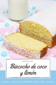 Receta De Bizcocho De Coco Y Limon Como Hacer Bizcocho De Coco Esponjoso Bizcocho Facil Bizcochos De Coco Recetas Faciles Postres Receta De Torta