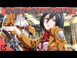 We did not find results for: Top 20 Netflix English Dubbed Anime All Netflix