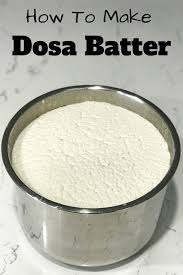 How To Make Dosa Batter Dosa Recipe Recipe Vegan Recipes Easy Easy Cooking Recipes Recipes