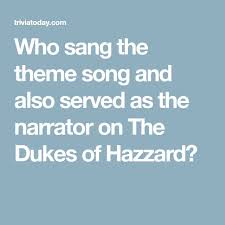 Arrives by fri, nov 26 buy the dukes of hazzard : Who Sang The Theme Song And Also Served As The Narrator On The Dukes Of Hazzard Fun Trivia Questions Theme Song Songs