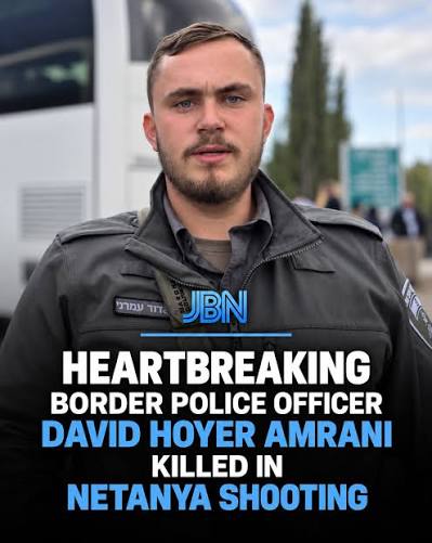 💔 HEARTBREAKING: 20-Year-Old Border Police Officer David Hoyer Amrani  Killed in Netanya Shooting Israel Police and the Border Police announced  the death of Staff Sgt. David Hoyer Amrani, 20, a Border Police