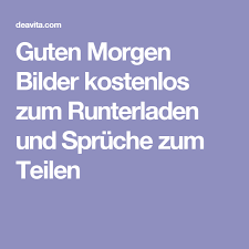 Kostenlos jeden tag mit fun beliefert werden. Guten Morgen Bilder Kostenlos Zum Runterladen Und Spruche Zum Teilen Guten Morgen Bilder Guten Morgen Bilder Kostenlos Lustige Guten Morgen Bilder
