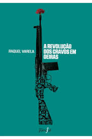 A revolução dos cravos, ocorrida em portugal, foi um golpe militar realizado em 25 de abril de origem do nome. A Revolucao Dos Cravos Em Oeiras Livro Raquel Varela Ihc