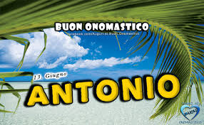 Auguri Di Buon Onomastico Buon Onomastico Antonio Buon Onomastico Onomastico Buon Compleanno Amico