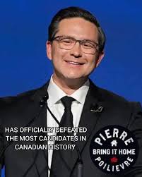HAS OFFICIALLY DEFEATED THE MOST CANDIDATES IN CANADIAN HISTORY PIERRE  BRING IT HOME