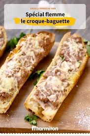 Croq Baguette Recette Recettes De Cuisine Recette Cuisine