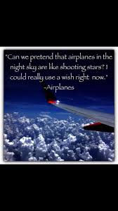 hayley williams (b.o.b): can we pretend that airplanes. Can We Pretend That Airplanes In The Night Sky Are Like Shooting Stars I Could Really Use A Wish Right Now Wish Right Now Night Skies My Pictures