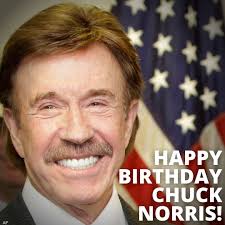 Happy 81st birthday Chuck Norris!
