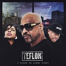 Teflon Delivers His Much-Anticipated New Album, “2 Sides To Every Story” —  Banger Of The Day