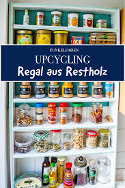 Diy Anleitung Einfaches Regal Fur Gewurze Aus Holz Selberbauen Regal Selber Bauen Einfach Und Upcycling Regal