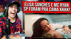 Elisa Sanchez No Clipe Kkkkkk Mc Ryan Sp Gordinho Bololo Gr6 Explode Djay W React Reagindo Youtube