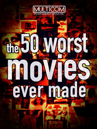 100 movies that scored less than 5% with the critics on the tomatometer! The 50 Worst Movies Ever Made Video 2004 Imdb