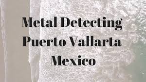 Archaeologists use metal detectors to scan their spoil heaps and also to examine wide areas such as battlefield sites where surface scatters of metal objects may be all that survives. Metal Detecting Finds Puerto Vallarta Mexico 2018 Youtube