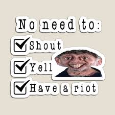 No Need To Shout Gifts Merchandise Redbubble