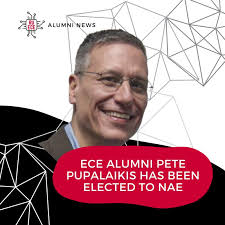 ECE alumni Pete Pupalaikis has been elected to NAE! We are very excited  about the news. Pete is our distinguished alumni and currently serving