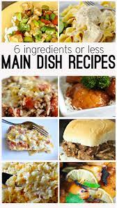 Entertaining at home is a great way to catch up with friends and family and share some fantastic food. 6 Ingredients Or Less Main Dish Recipes