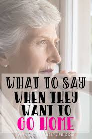 What To Do When Your Dementia Parent Wants To Go Home In 2020 Dementia Caregiver Alzheimer S And Dementia